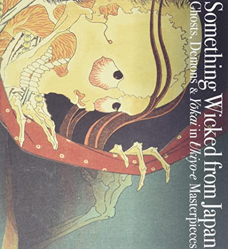 Something Wicked from Japan: Ghosts, Demons & Yokai in Ukiyo-e Masterpieces (Pie Ukiyo-E) von Pie International