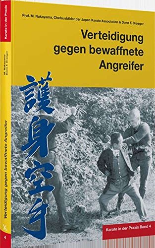 Karate in der Praxis Band 4 Verteidigung gegen bewaffnete Angreifer