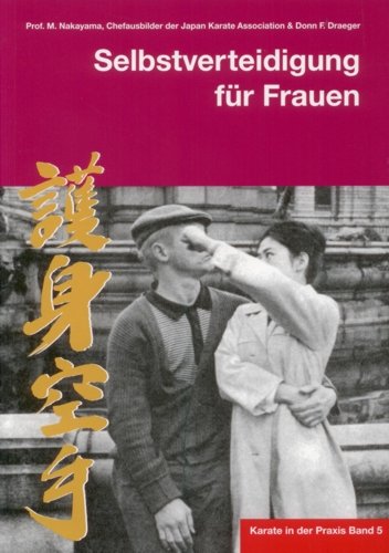 Karate in der Praxis Band 5 Selbstverteidigung für Frauen Karate in der Praxis Band 5 Selbstverteidigung für Frauen