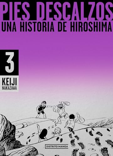 Pies descalzos 3: Una historia de Hiroshima (Distrito Manga, Band 3) von Distrito Manga
