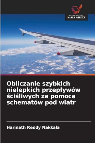 Obliczanie szybkich nielepkich przep¿ywów ¿ci¿liwych za pomoc¿ schematów pod wiatr: DE von Wydawnictwo Nasza Wiedza