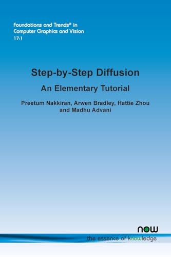 Step-by-Step Diffusion: An Elementary Tutorial (Foundations and Trends(r) in Artificial Intelligence) von Now Publishers Inc