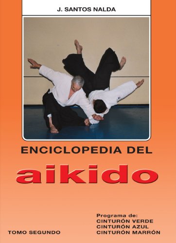 Enciclopedia del Aikido. Tomo segundo: Programa de cinturón verde, azul, marrón von Editorial Alas - Jos? Sala