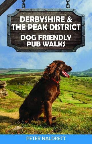 Derbyshire & the Peak District Dog Friendly Pub Walks von Countryside Books