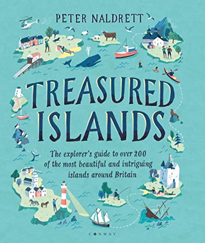 Treasured Islands: The explorer’s guide to over 200 of the most beautiful and intriguing islands around Britain von Conway Maritime Press