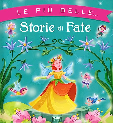 Le più belle... storie di fate. Ediz. a colori (Grandi illustrati) von Fabbri