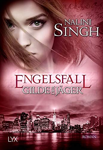 Gilde der Jäger - Engelsfall: Roman (Elena-Deveraux-Serie, Band 11) von LYX