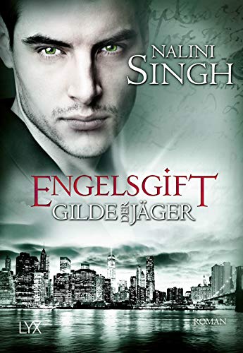 Gilde der Jäger - Engelsgift: Roman (Elena-Deveraux-Serie, Band 10) von LYX