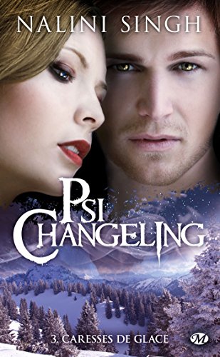 Psi-changeling, Tome 3 : Caresses de glace von MILADY