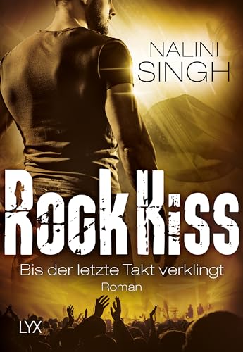 Rock Kiss - Bis der letzte Takt verklingt: Roman