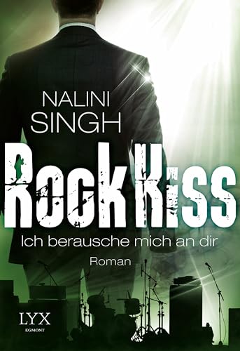 Rock Kiss - Ich berausche mich an dir: Roman