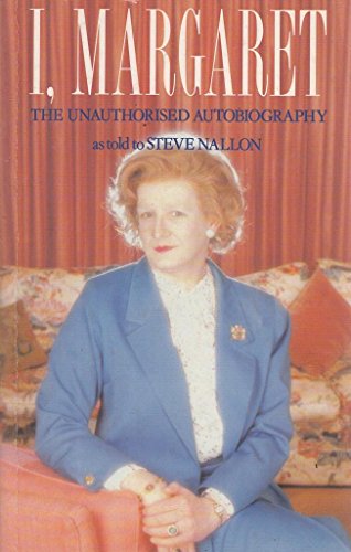 I, Margaret: Unofficial Autobiography of Mrs.Thatcher