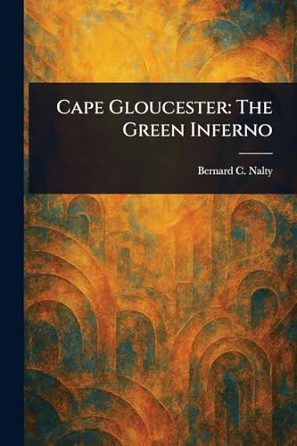 Cape Gloucester: The Green Inferno von Anson Street Press