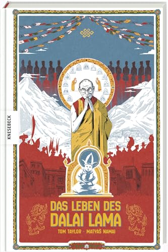 Das Leben des Dalai Lama: Die offizielle Graphic Novel Das Leben des Dalai Lama: Die offizielle Graphic Novel von Knesebeck