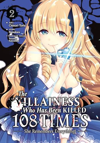 The Villainess Who Has Been Killed 108 Times: She Remembers Everything! (Manga) Vol. 2: She Remembers Everything! 2 von Seven Seas