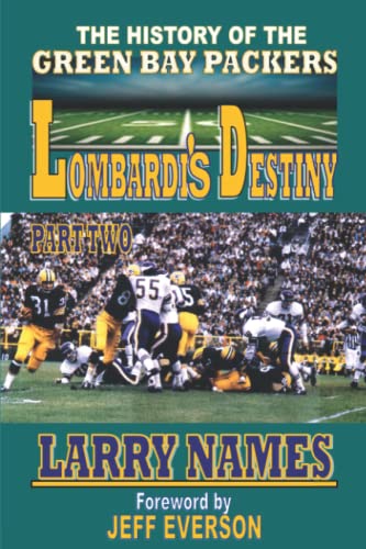 LOMBARDI'S DESTINY: PART TWO (The History of the Green Bay Packers, Band 6)