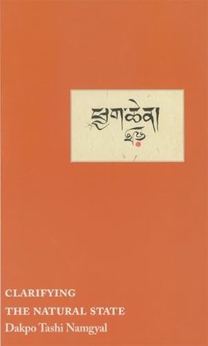 Clarifying the Natural State: A Principal Guidance Manual for Mahamudra von Rangjung Yeshe Publications
