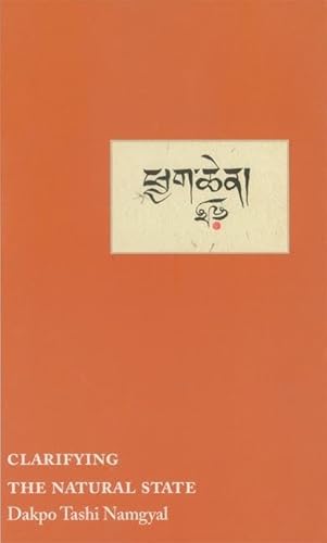 Clarifying the Natural State: A Principal Guidance Manual for Mahamudra von Rangjung Yeshe Publications