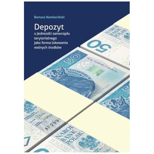 Depozyt u jednostki samorządu terytorialnego jako forma lokowania wolnych środków von Wydawnictwo Naukowe Uniwersytetu Szczecińskiego