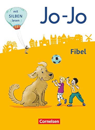 Jo-Jo Fibel - Allgemeine Ausgabe 2016: Fibel von Cornelsen Verlag GmbH
