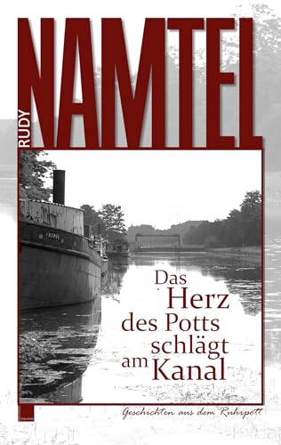 Das Herz des Potts schlägt am Kanal: Geschichten aus dem Ruhrpott von Books on Demand GmbH