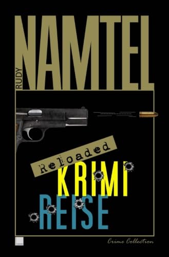 Krimi-Reise Reloaded: Crime Collection von CreateSpace Independent Publishing Platform