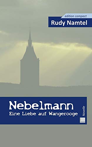 Nebelmann: Eine Liebe auf Wangerooge