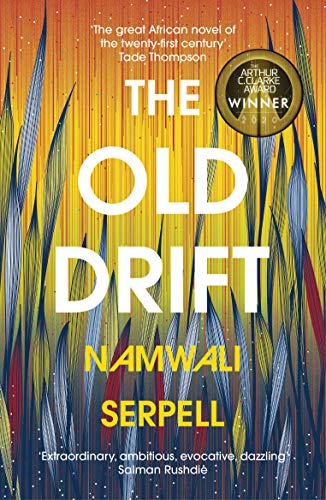 The Old Drift: Winner of the Arthur C. Clarke Award 2020, Nominiert: HWA Crowns 2019 The Old Drift: Winner of the Arthur C. Clarke Award 2020, Nominiert: HWA Crowns 2019