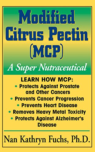 Modified Citrus Pectin (MCP): A Super Nutraceutical (Basic Health Guides) von Basic Health Publications