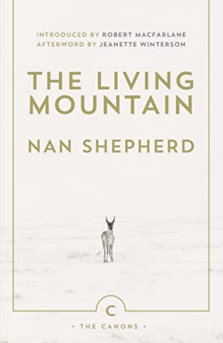 The Living Mountain (Canons): A Celebration of the Cairngorm Mountains of Scotland (The Canons, 6, Band 6) von Canongate Books Ltd.