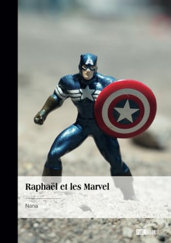 Raphaël et les Marvel von Publibook