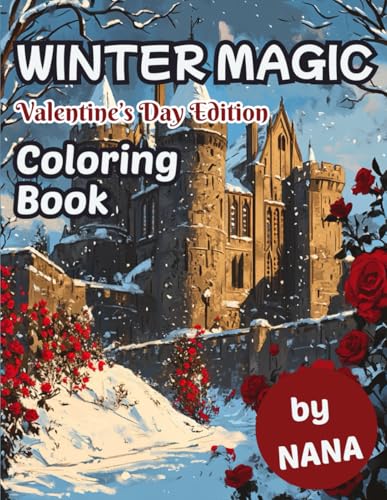 Winter Magic Coloring Book by NANA: Valentine's Day Edition von Independently published