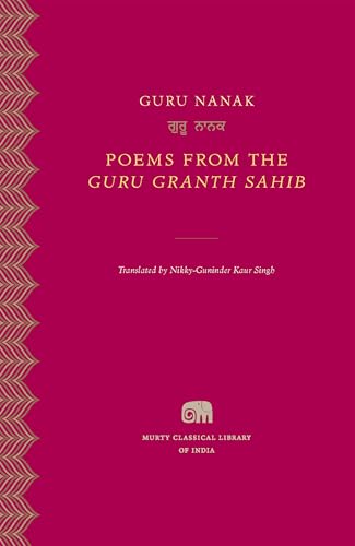 Poems from the Guru Granth Sahib (Murty Classical Library of India) von Harvard University Press