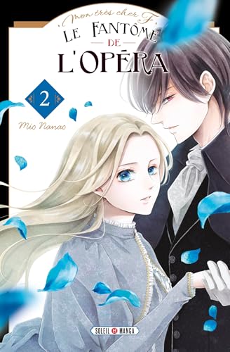 Mon très cher F - Le Fantôme de l'Opéra T02: Tome 2 von SOLEIL
