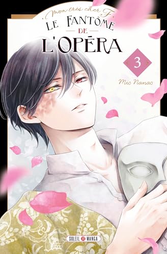 Mon très cher F - Le Fantôme de l'Opéra T03 von SOLEIL