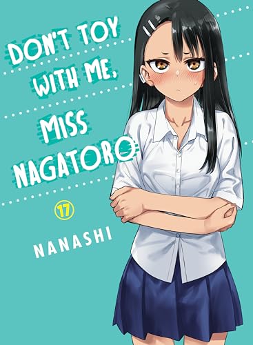Don't Toy With Me, Miss Nagatoro 17 von Vertical Comics