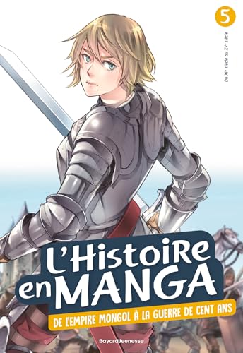 L'histoire en manga : De l'empire mongol à la Guerre de Cent ans (tome 5) von BAYARD JEUNESSE