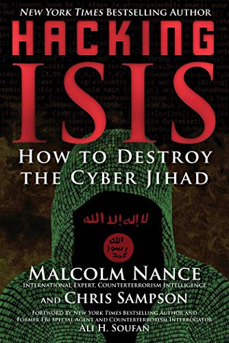 Hacking ISIS: How to Destroy the Cyber Jihad