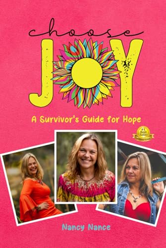 Choose Joy: A Survior's Guide for Hope von Spotlight Publishing House