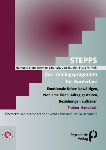 STEPPS: Das Trainingsprogramm bei Borderline: Emotionale Krisen bewältigen, Probleme lösen, Alltag gestalten, Beziehungen aufbauen. Trainerhandbuch (Fachwissen) von Psychiatrie Verlag