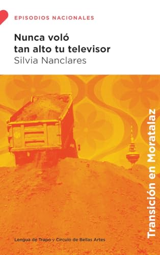 Nunca voló tan alto tu televisor (Episodios Nacionales) von Lengua de Trapo