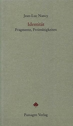 Identität: Fragmente, Freimütigkeiten (Passagen Forum)