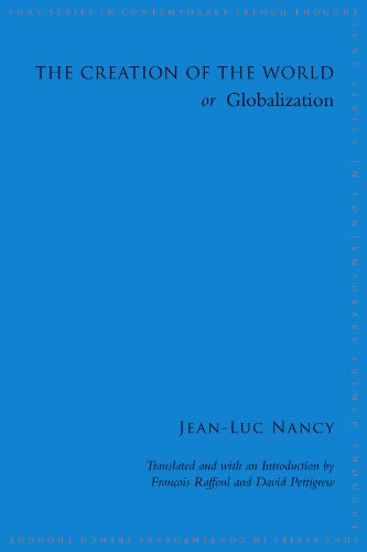 The Creation of the World or Globalization (SUNY Series in Contemporary French Thought) von State University Press of New York (Suny)