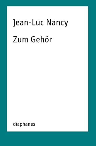 Zum Gehör (TransPositionen) von Diaphanes Verlag