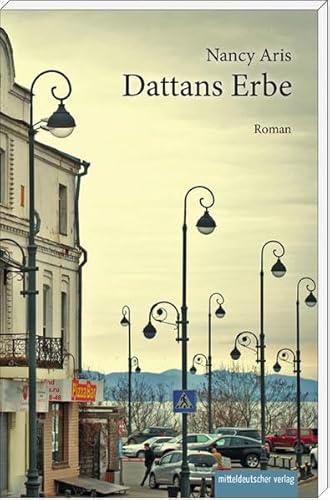 Dattans Erbe: Roman von Mitteldeutscher Verlag