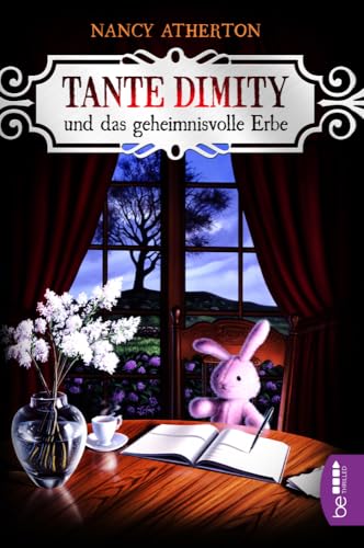 Tante Dimity und das geheimnisvolle Erbe: Cosy Crime (Ein Wohlfühlkrimi mit Lori Shepherd) von BeTHRILLED
