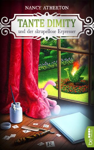 Tante Dimity und der skrupellose Erpresser (Ein Wohlfühlkrimi mit Lori Shepherd)