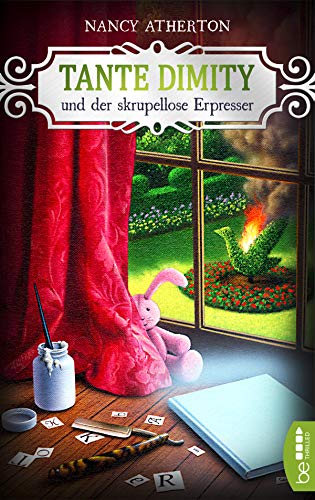 Tante Dimity und der skrupellose Erpresser (Ein Wohlfühlkrimi mit Lori Shepherd)