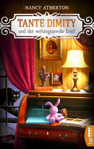 Tante Dimity und der verhängnisvolle Brief: Cosy Crime (Ein Wohlfühlkrimi mit Lori Shepherd) von beTHRILLED
