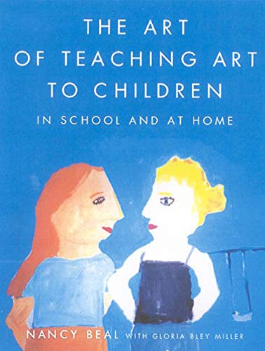 The Art of Teaching Art to Children: In School and at Home von Farrar Straus Giroux